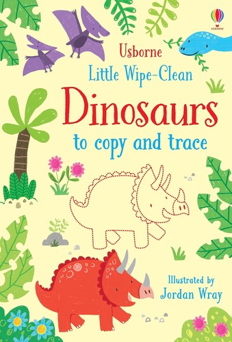 Little wipe clean dinosaurs - wipe-clean,